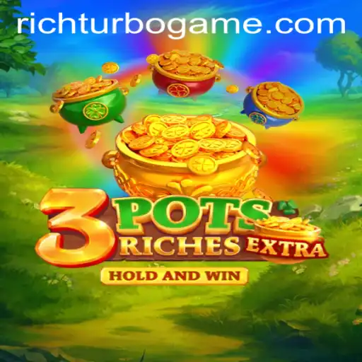 Experience the Thrills of 3potsExtra: A Modern Gaming Adventure with Richturbo