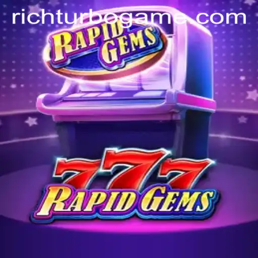 Dive Into the Thrilling World of RapidGems777 with Richturbo