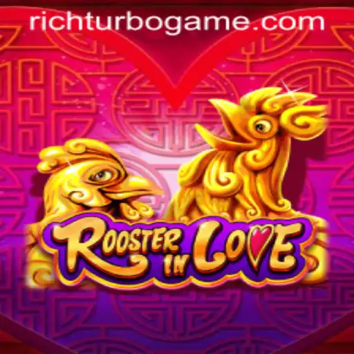 RoosterInLove: Exploring the Exciting World of Richturbo